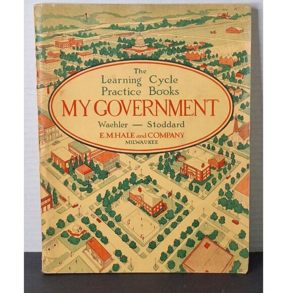 Other - The Learning Cycle Practice Books My Government 1936 E.M. Hale and Company